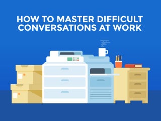 How to Master Difficult Conversatio...